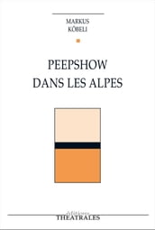 Peepshow dans les Alpes