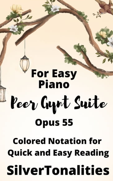 Peer Gynt Suite Opus 55 for Easy Piano - Edvard Grieg