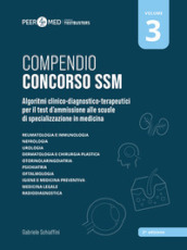 Peer4Med. Compendio Concorso SSM. Vol. 3: Algoritmi clinico-diagnostico-terapeutici per il test d