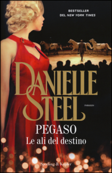 Pegaso. Le ali del destino - Danielle Steel