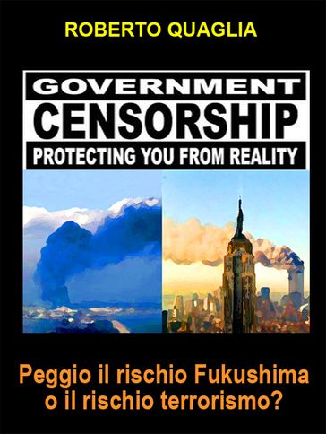 Peggio il rischio Fukushima o il rischio Terrorismo? - Roberto Quaglia