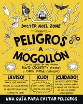 Peligros a mogollón