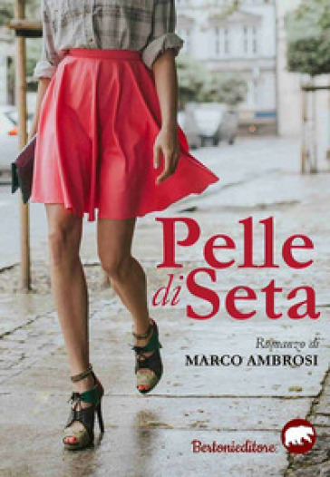 Pelle di seta - Marco Ambrosi