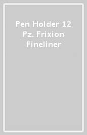Pen Holder 12 Pz. Frixion Fineliner