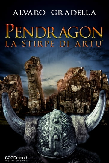 Pendragon - La stirpe di Artù - Alvaro Gradella