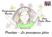 Penelope. La principessa felice. Ediz. illustrata