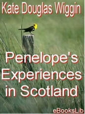 Penelope s Experiences in Scotland