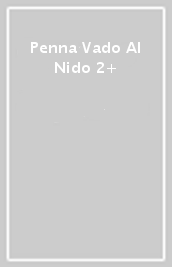 Penna Vado Al Nido 2+