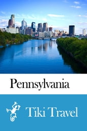 Pennsylvania (USA) Travel Guide - Tiki Travel