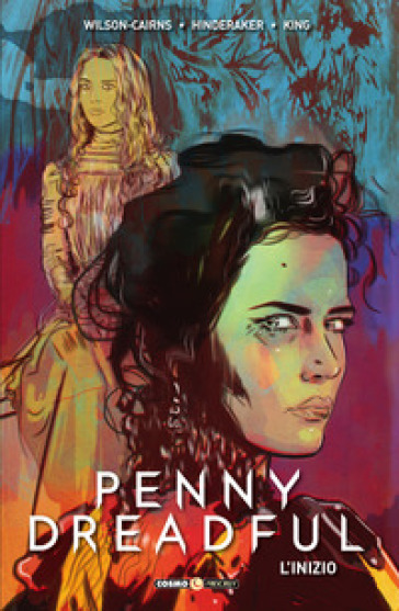 Penny Dreadful. L'inizio - Krysty Wilson-Cairns - Chris King - Andrew Hinderaker