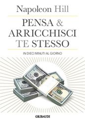 Pensa e arricchisci te stesso in 10 minuti al giorno