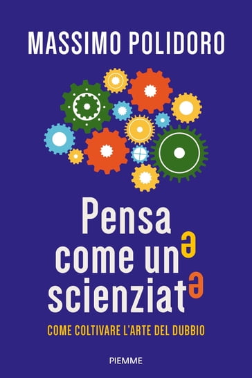 Pensa come uno scienziato - Massimo Polidoro
