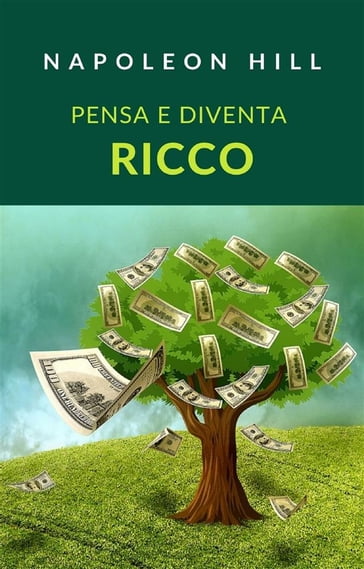 Pensa e diventa ricco (tradotto) - Napoleon Hill