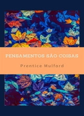 Pensamentos são Coisas (traduzido)