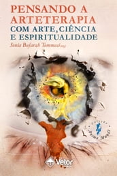 Pensando a arteterapia com arte, ciência e espiritualidade