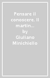 Pensare il conoscere. Il martin pescatore e il problema della mente