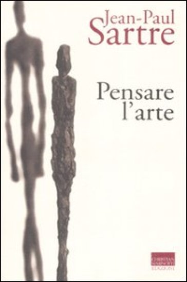 Pensare l'arte - Jean-Paul Sartre