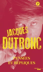 Pensées répliques Jacques DUTRONC (nouvelle édition SEMI POCHE)