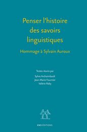 Penser l histoire des savoirs linguistiques