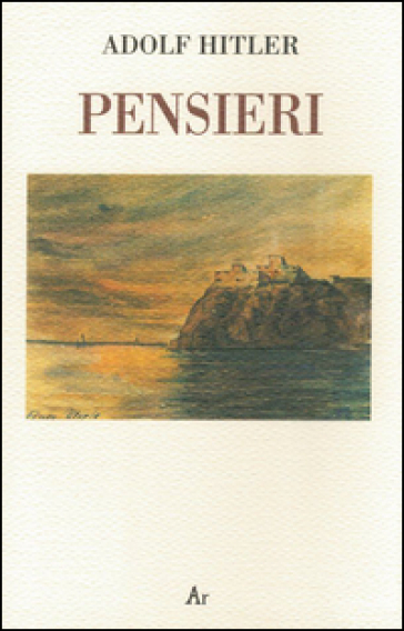 Pensieri - Adolf Hitler