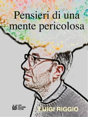 Pensieri di una mente pericolosa