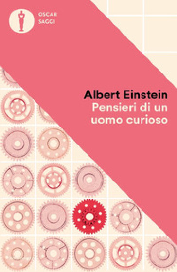 Pensieri di un uomo curioso - Albert Einstein