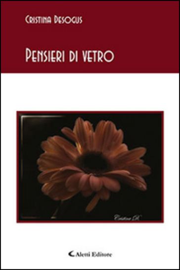 Pensieri di vetro - Cristina Desogus