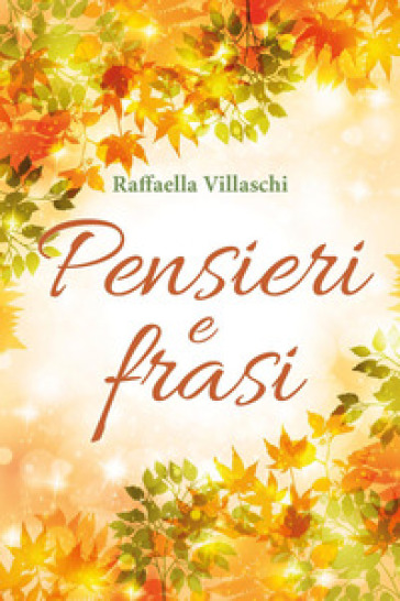 Pensieri e frasi - Raffaella Villaschi