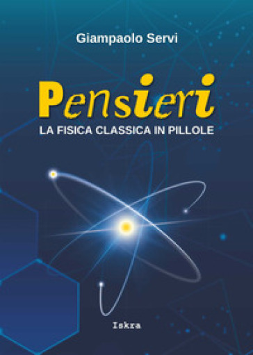 Pensieri. La fisica classica in pillole - Giampaolo Servi