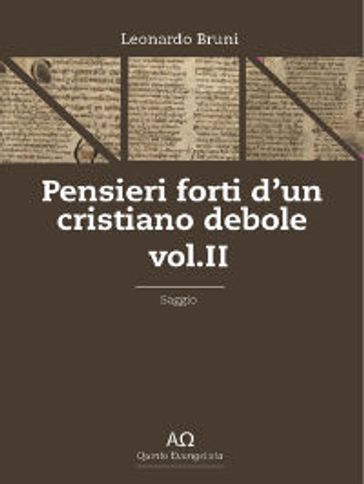 Pensieri forti d'un cristiano debole- Vol. II - Leonardo Bruni