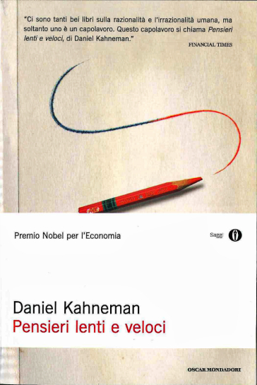 Pensieri lenti e veloci - Daniel Kahneman