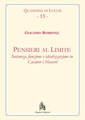 Pensieri al limite. Sostanza, funzione e idealizzazione in Cassirer e Husserl