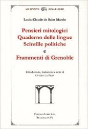 Pensieri mitologici. Quaderno delle lingue. Scintille politiche e frammenti di Grenoble