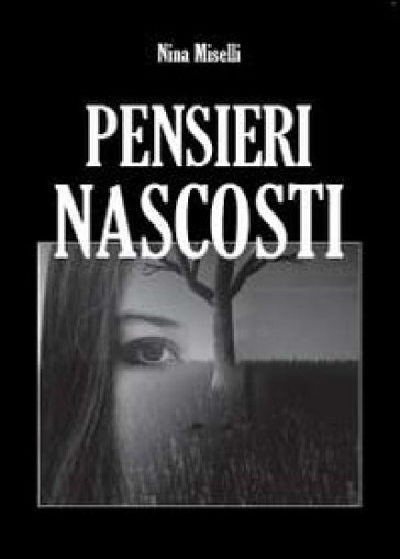 Pensieri nascosti - Nina Miselli