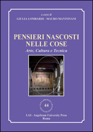 Pensieri nascosti nelle cose. Arte, cultura e tecnica