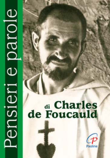 Pensieri e parole di Charles de Foucauld