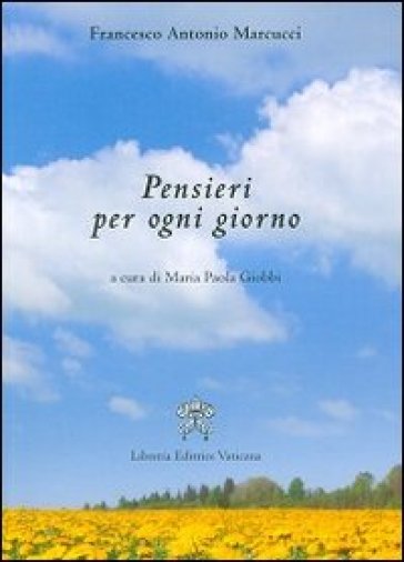 Pensieri per ogni giorno - Francesco Antonio Marcucci