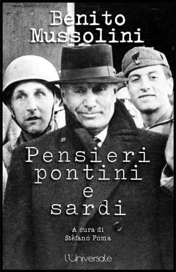 Pensieri pontini e sardi - Benito Mussolini - Stefano Poma