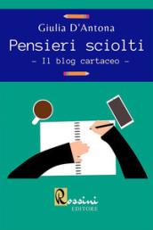 Pensieri sciolti. Il blog cartaceo