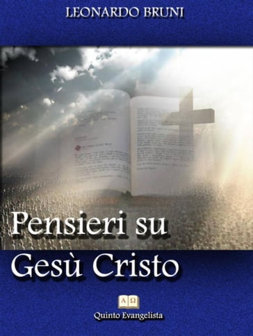 Pensieri su Gesù Cristo - Leonardo Bruni