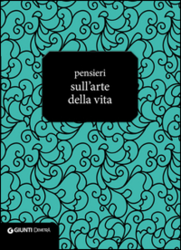 Pensieri sull'arte della vita