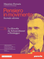 Pensiero in movimento. Con Quaderno per l argomentazione, la logica e l orientamento. Per le Scuole superiori. Con e-book. Con espansione online. Vol. 3A-3B: La filosofia da Schopenhauer ai dibattiti contemporanei