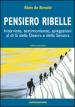 Pensiero ribelle. Interviste, testimonianze, spiegazioni al di là della destra e della sinistra. 2.