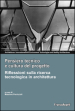 Pensiero tecnico e cultura del progetto. Riflessioni sulla ricerca tecnologica in architettura