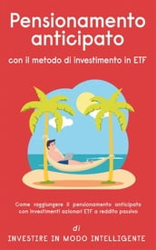Pensionamento anticipato con il metodo di investimento in ETF
