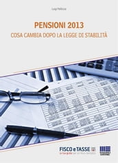 Pensioni 2013 - cosa cambia dopo la Legge di Stabilità
