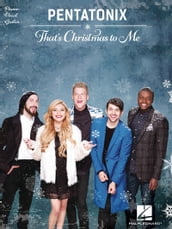 Pentatonix - That s Christmas to Me Songbook