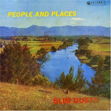 People and places - SLIM DUSTY