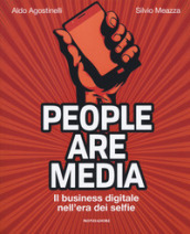 People are media. Il business digitale nell