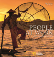 People at work. L arte di vivere e sopravvivere. Ediz. illustrata